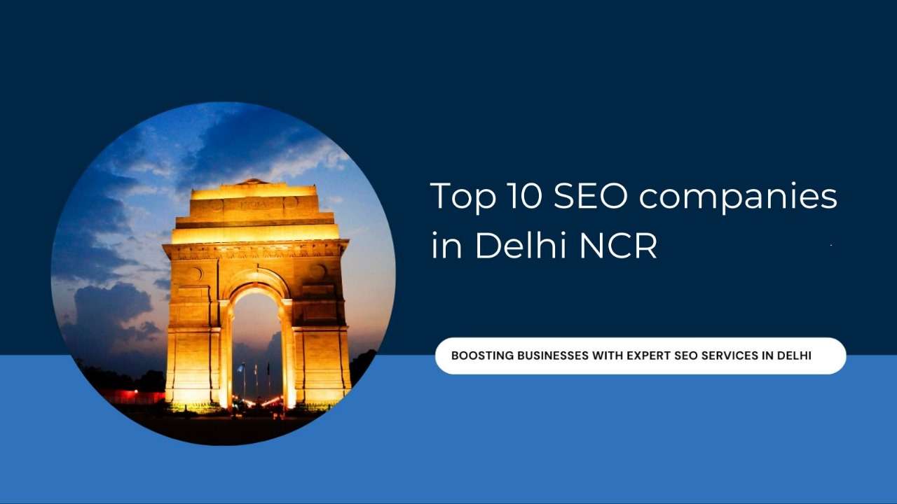 Top 10 SEO Companies in Delhi NCR