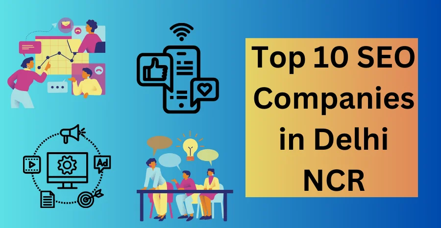 Top 10 SEO Companies in Delhi NCR